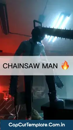 Chainsaw CapCut Template